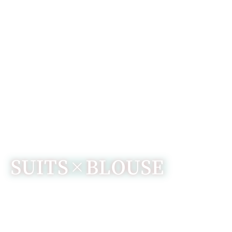 SUIT × BLOUSE